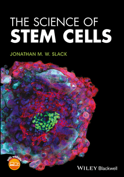 Slack, Jonathan M. W. - The Science of Stem Cells, e-kirja