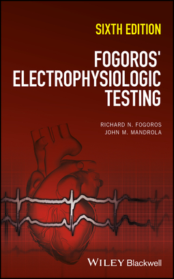 Fogoros, Richard N. - Fogoros' Electrophysiologic Testing, e-kirja