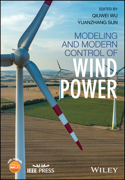 Sun, Yuanzhang - Modeling and Modern Control of Wind Power, e-bok