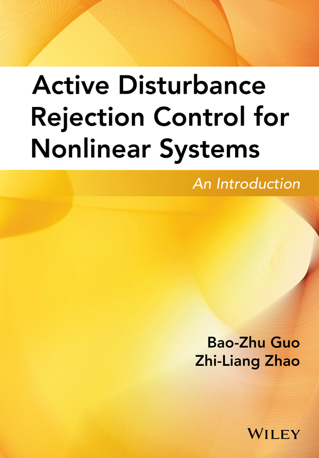 Guo, Bao-Zhu - Active Disturbance Rejection Control for Nonlinear Systems: An Introduction, e-bok