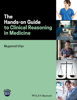 Irfan, Mujammil - The Hands-on Guide to Clinical Reasoning in Medicine, ebook