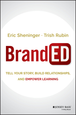 Rubin, Trish - BrandED: Tell Your Story, Build Relationships, and Empower Learning, e-bok