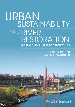 Perini, Katia - Urban Sustainability and River Restoration: Green and Blue Infrastructure, ebook