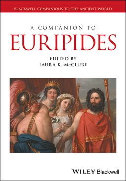 McClure, Laura K. - A Companion to Euripides, ebook