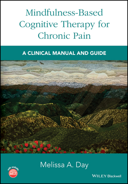 Day, Melissa A. - Mindfulness-Based Cognitive Therapy for Chronic Pain: A Clinical Manual and Guide, ebook
