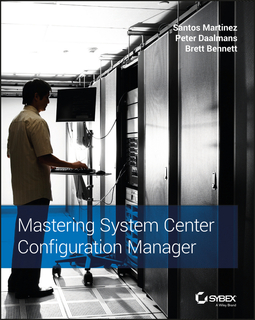Bennett, Brett - Mastering System Center Configuration Manager, ebook