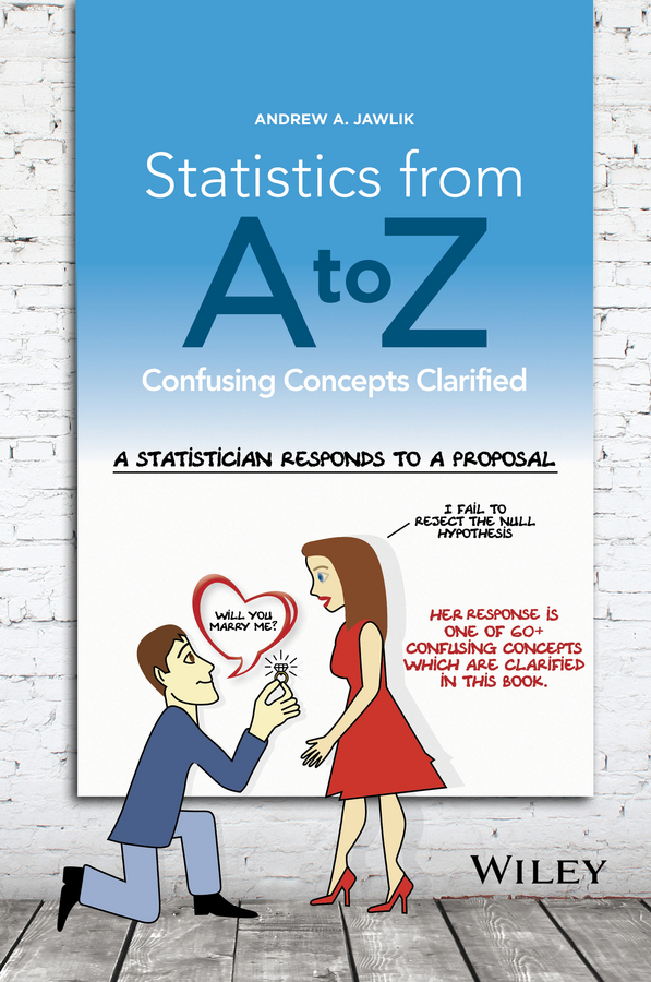 Jawlik, Andrew A. - Statistics from A to Z: Confusing Concepts Clarified, ebook