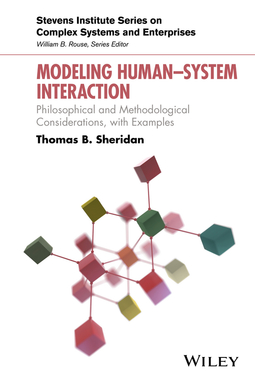 Sheridan, Thomas B. - Modeling Human–System Interaction: Philosophical and Methodological Considerations, with Examples, ebook