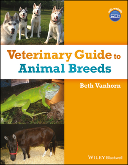 Vanhorn, Beth - Veterinary Guide to Animal Breeds, e-bok