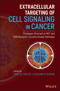 Benson, Roseann M. - Extracellular Targeting of Cell Signaling in Cancer: Strategies Directed at MET and RON Receptor Tyrosine Kinase Pathways, ebook