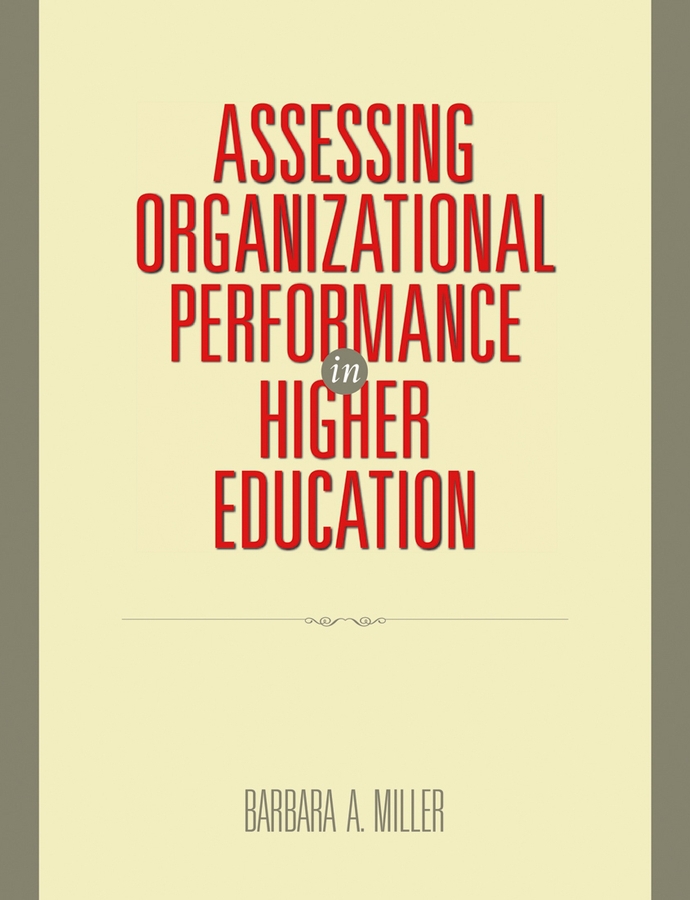 Miller, Barbara A. - Assessing Organizational Performance in Higher Education, e-bok