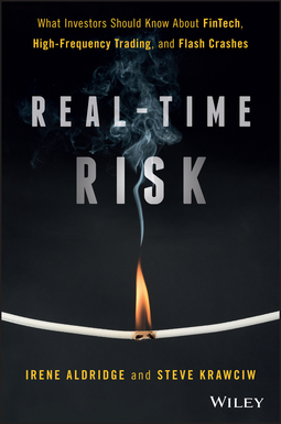 Aldridge, Irene - Real-Time Risk: What Investors Should Know About FinTech, High-Frequency Trading, and Flash Crashes, e-bok