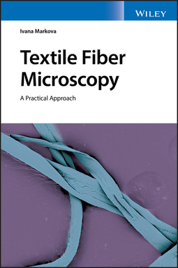 Markova, Ivana - Textile Fiber Microscopy: A Practical Approach, e-bok