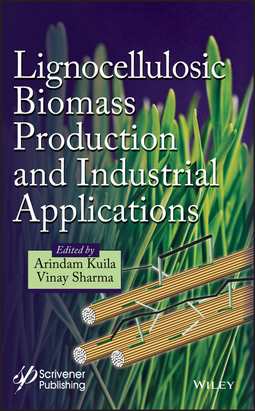 Kuila, Arindam - Lignocellulosic Biomass Production and Industrial Applications, ebook