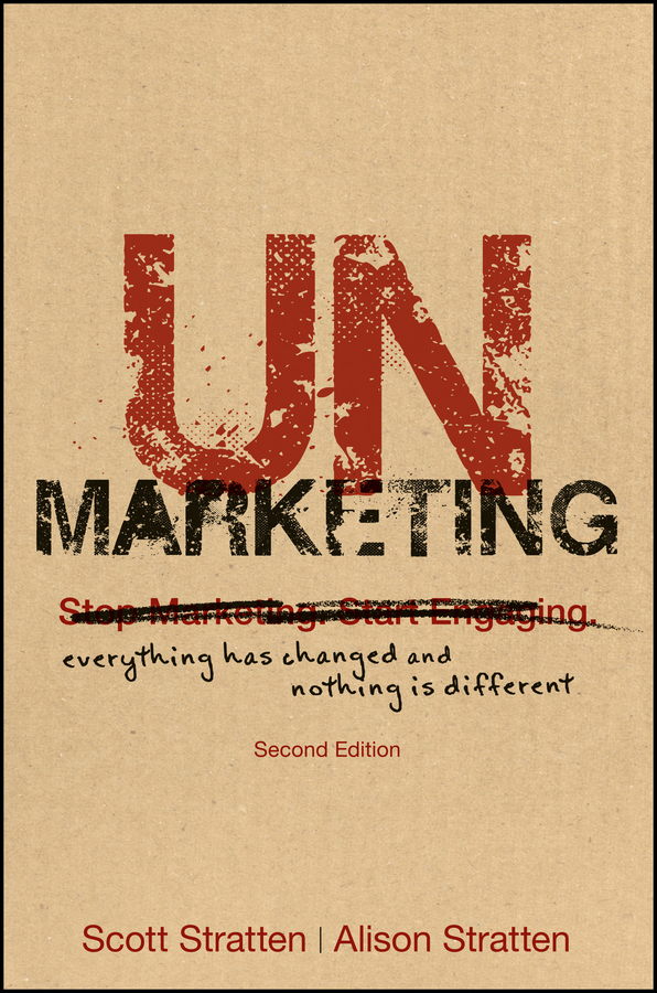 Stratten, Alison - UnMarketing: Everything Has Changed and Nothing is Different, ebook