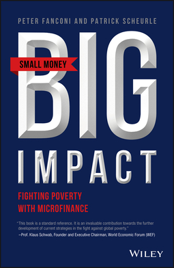Fanconi, Peter A. - Small Money Big Impact: Fighting Poverty with Microfinance, ebook