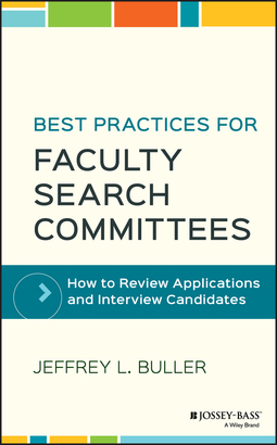 Buller, Jeffrey L. - Best Practices for Faculty Search Committees: How to Review Applications and Interview Candidates, e-kirja