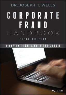 Wells, Joseph T. - Corporate Fraud Handbook: Prevention and Detection, ebook