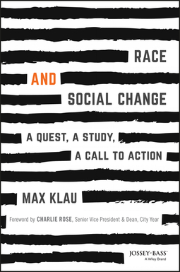 Klau, Max - Race and Social Change: A Quest, A Study, A Call to Action, e-kirja