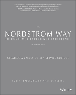 Reeves, breAnne O. - The Nordstrom Way to Customer Experience Excellence: Creating a Values-Driven Service Culture, e-kirja