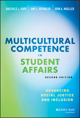 Mueller, John A. - Multicultural Competence in Student Affairs: Advancing Social Justice and Inclusion, ebook