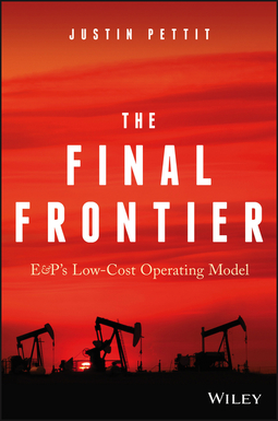 Pettit, Justin - The Final Frontier: E&P's Low-Cost Operating Model, ebook