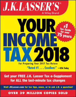  - J.K. Lasser's Your Income Tax 2018: For Preparing Your 2017 Tax Return, ebook