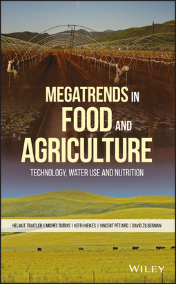 Dubois, Michel - Megatrends in Food and Agriculture: Technology, Water Use and Nutrition, ebook