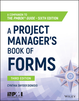 Dionisio, Cynthia Snyder - A Project Manager's Book of Forms: A Companion to the PMBOK Guide, e-kirja