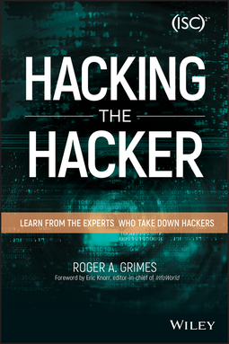 Grimes, Roger A. - Hacking the Hacker: Learn From the Experts Who Take Down Hackers, e-kirja