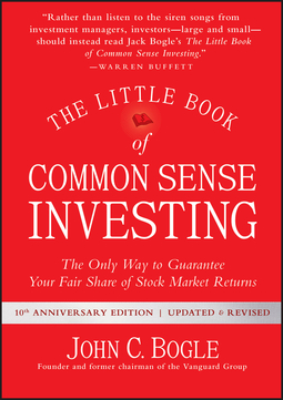 Bogle, John C. - The Little Book of Common Sense Investing: The Only Way to Guarantee Your Fair Share of Stock Market Returns, ebook