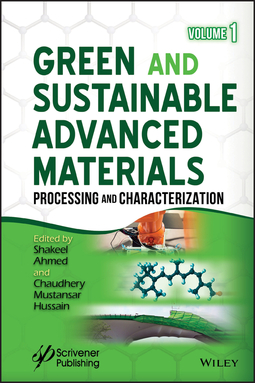 Ahmed, Shakeel - Green and Sustainable Advanced Materials, Volume 1: Processing and Characterization, ebook