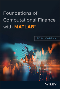 McCarthy, Ed - Foundations of Computational Finance with MATLAB, e-kirja