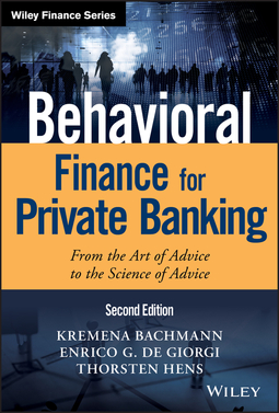 Bachmann, Kremena K. - Behavioral Finance for Private Banking: From the Art of Advice to the Science of Advice, ebook
