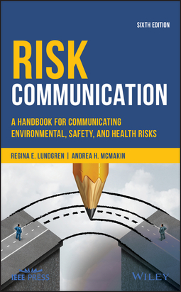 Lundgren, Regina E. - Risk Communication: A Handbook for Communicating Environmental, Safety, and Health Risks, e-kirja