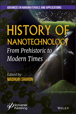 Sharon, Madhuri - History of Nanotechnology: From Prehistoric to Modern Times, ebook