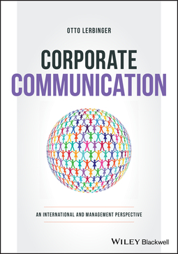 Lerbinger, Otto - Corporate Communication: An International and Management Perspective, e-bok