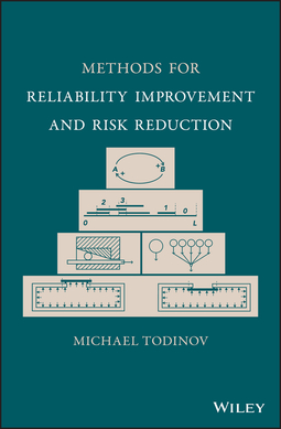 Todinov, Michael - Methods for Reliability Improvement and Risk Reduction, e-bok