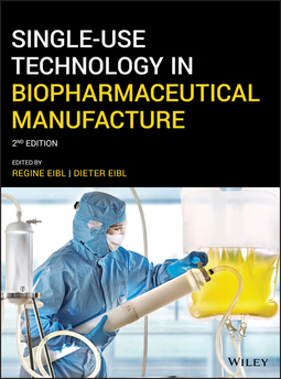 Eibl, Dieter - Single-Use Technology in Biopharmaceutical Manufacture, ebook