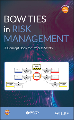  - Bow Ties in Risk Management: A Concept Book for Process Safety, ebook