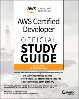Alteen, Nick - AWS Certified Developer Official Study Guide, Associate Exam: Associate (DVA-C01) Exam, ebook