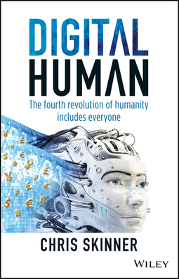 Skinner, Chris - Digital Human: The Fourth Revolution of Humanity Includes Everyone, e-bok