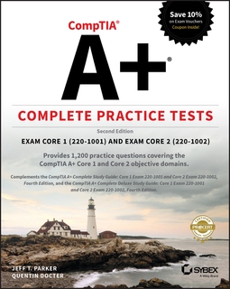 Parker, Jeff T. - CompTIA A+ Complete Practice Tests: Exam Core 1 220-1001 and Exam Core 2 220-1002, ebook