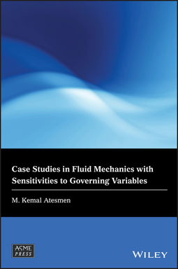 Atesmen, M. Kemal - Case Studies in Fluid Mechanics with Sensitivities to Governing Variables, ebook