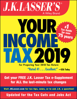  - J.K. Lasser's Your Income Tax 2019: For Preparing Your 2018 Tax Return, ebook