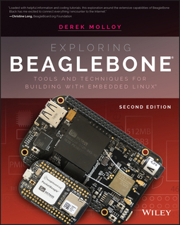 Molloy, Derek - Exploring BeagleBone: Tools and Techniques for Building with Embedded Linux, ebook
