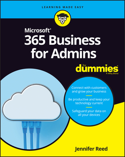 Reed, Jennifer - Microsoft 365 Business for Admins For Dummies, ebook