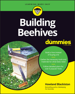 Blackiston, Howland - Building Beehives For Dummies, ebook