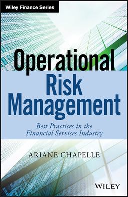 Chapelle, Ariane - Operational Risk Management: Best Practices in the Financial Services Industry, ebook