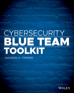 Tanner, Nadean H. - Cybersecurity Blue Team Toolkit, ebook